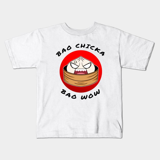 Bao chicka bao wow! (Rage bao) -food pun/ dad joke design Kids T-Shirt by JustJoshDesigns